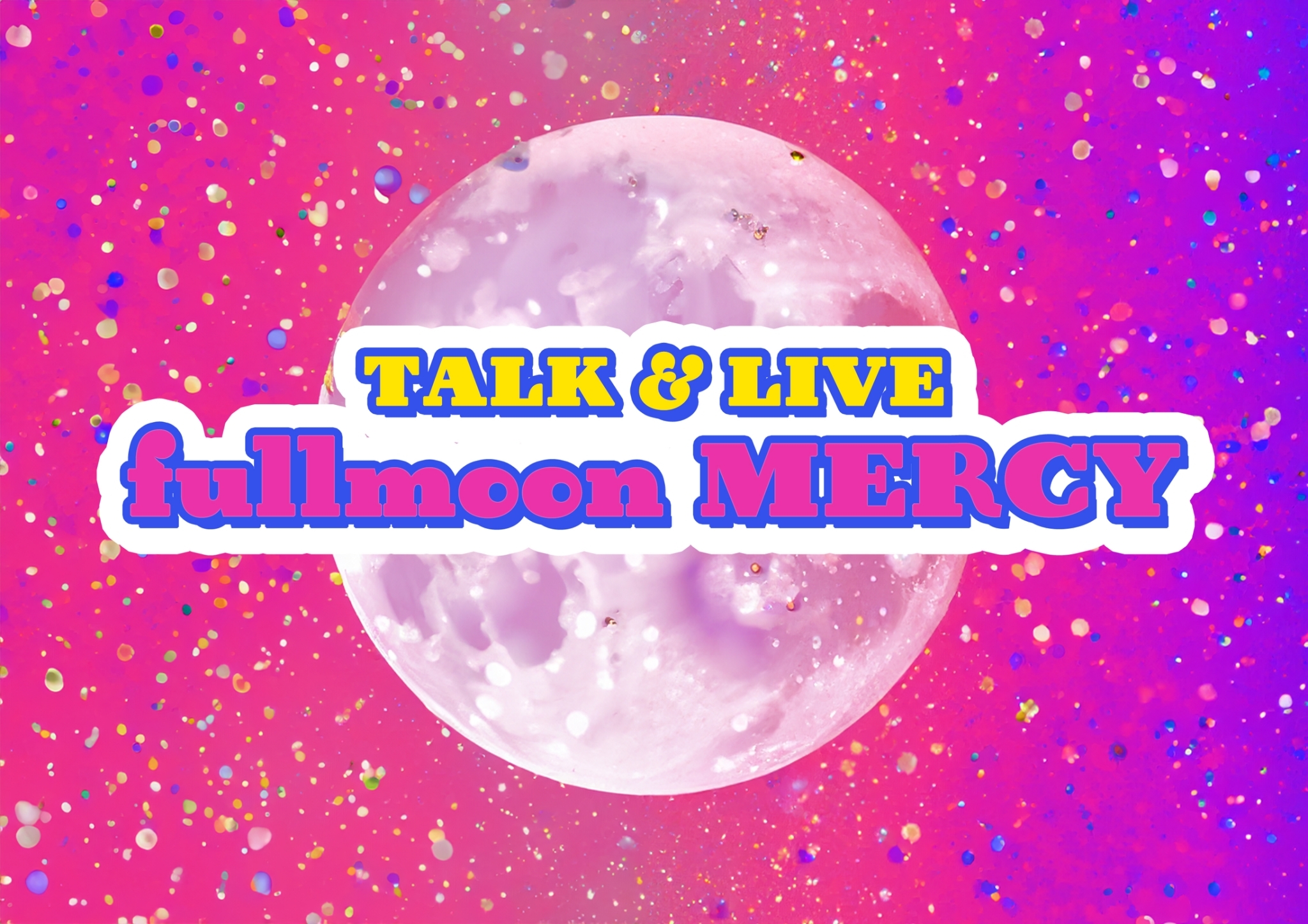 「fullmoon MERCY」vol.1 開催決定！